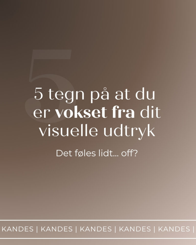 5 tegn på at du er vokset fra dit visuelle udtryk